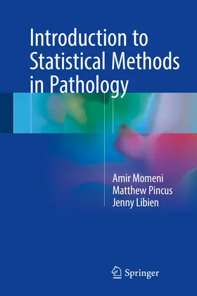 Momeni / Libien / Pincus |  Introduction to Statistical Methods in Pathology | Buch |  Sack Fachmedien