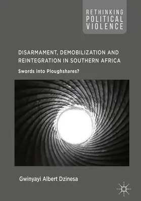 Dzinesa | Disarmament, Demobilization and Reintegration in Southern Africa | E-Book | sack.de