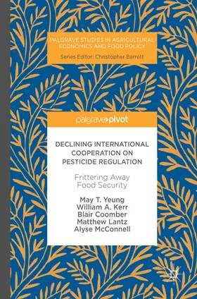 Yeung / Kerr / Coomber |  Declining International Cooperation on Pesticide Regulation | eBook | Sack Fachmedien