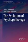 Zeigler-Hill / Shackelford |  The Evolution of Psychopathology | Buch |  Sack Fachmedien