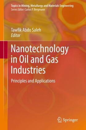 Saleh | Nanotechnology in Oil and Gas Industries | Buch | 978-3-319-60629-3 | sack.de