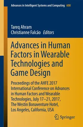Falcão / Ahram |  Advances in Human Factors in Wearable Technologies and Game Design | Buch |  Sack Fachmedien