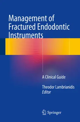 Lambrianidis | Management of Fractured Endodontic Instruments | E-Book | sack.de