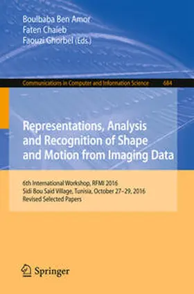 Ben Amor / Chaieb / Ghorbel | Representations, Analysis and Recognition of Shape and Motion from Imaging Data | E-Book | sack.de