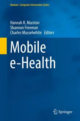 Marston / Musselwhite / Freeman | Mobile e-Health | Buch | 978-3-319-60671-2 | sack.de
