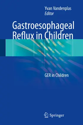 Vandenplas |  Gastroesophageal Reflux in Children | eBook | Sack Fachmedien