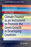Scandurra / Romano / Carfora |  Climate Finance as an Instrument to Promote the Green Growth in Developing Countries | Buch |  Sack Fachmedien
