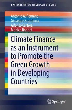 Romano / Scandurra / Carfora |  Climate Finance as an Instrument to Promote the Green Growth in Developing Countries | eBook | Sack Fachmedien