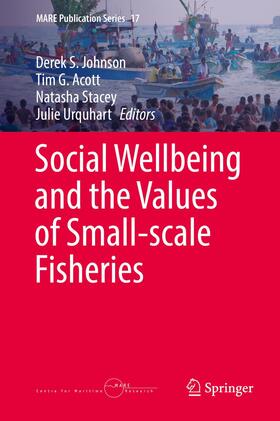 Johnson / Urquhart / Acott | Social Wellbeing and the Values of Small-scale Fisheries | Buch | 978-3-319-60749-8 | sack.de