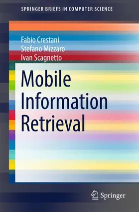 Crestani / Mizzaro / Scagnetto |  Mobile Information Retrieval | Buch |  Sack Fachmedien