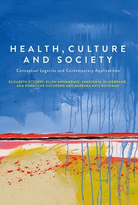Ettorre / Annandale / Rothman |  Health, Culture and Society | Buch |  Sack Fachmedien