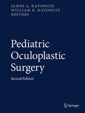 Katowitz | Pediatric Oculoplastic Surgery | E-Book | www.sack.de