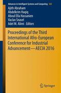 Abraham / Haqiq / Alimi |  Proceedings of the Third International Afro-European Conference for Industrial Advancement ¿ AECIA 2016 | Buch |  Sack Fachmedien