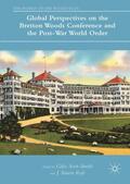 Rofe / Scott-Smith |  Global Perspectives on the Bretton Woods Conference and the Post-War World Order | Buch |  Sack Fachmedien