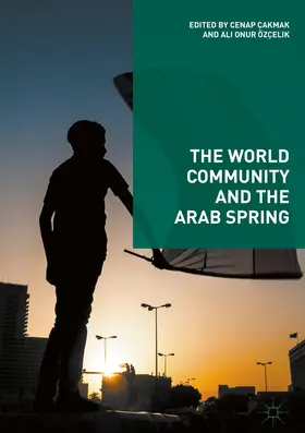 Çakmak / Özçelik | The World Community and the Arab Spring | E-Book | www.sack.de