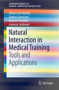 Del Bimbo / Ferracani / Pezzatini |  Natural Interaction in Medical Training | Buch |  Sack Fachmedien