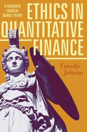 Johnson | Johnson, T: Ethics in Quantitative Finance | Buch | 978-3-319-61038-2 | sack.de