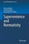 Brozek / Brozek / Stelmach |  Supervenience and Normativity | Buch |  Sack Fachmedien