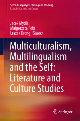 Mydla / Poks / Drong |  Multiculturalism, Multilingualism and the Self: Literature and Culture Studies | eBook | Sack Fachmedien