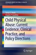Giardino / Hinds |  Child Physical Abuse: Current Evidence, Clinical Practice, and Policy Directions | Buch |  Sack Fachmedien