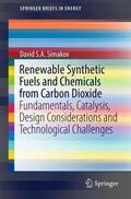 Simakov |  Renewable Synthetic Fuels and Chemicals from Carbon Dioxide | Buch |  Sack Fachmedien