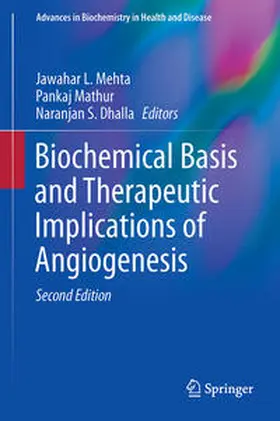 Mehta / Mathur / Dhalla | Biochemical Basis and Therapeutic Implications of Angiogenesis | Buch | 978-3-319-61114-3 | www.sack.de