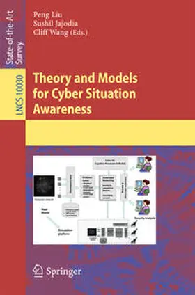 Liu / Jajodia / Wang |  Theory and Models for Cyber Situation Awareness | eBook | Sack Fachmedien