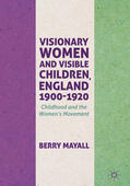 Mayall |  Visionary Women and Visible Children, England 1900-1920 | eBook | Sack Fachmedien