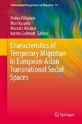 Pitkänen / Schmidt / Korpela |  Characteristics of Temporary Migration in European-Asian Transnational Social Spaces | Buch |  Sack Fachmedien