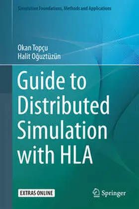 Topçu / Oguztüzün / Oguztüzün | Guide to Distributed Simulation with HLA | E-Book | sack.de