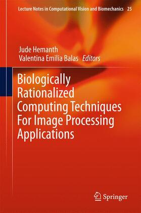 Balas / Hemanth | Biologically Rationalized Computing Techniques For Image Processing Applications | Buch | 978-3-319-61315-4 | sack.de