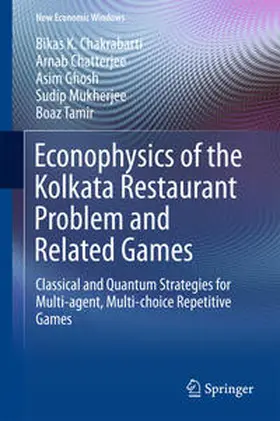 Chakrabarti / Chatterjee / Tamir |  Econophysics of the Kolkata Restaurant Problem and Related Games | Buch |  Sack Fachmedien