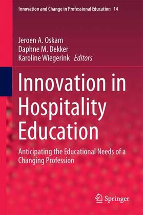 Oskam / Wiegerink / Dekker | Innovation in Hospitality Education | Buch | 978-3-319-61378-9 | sack.de