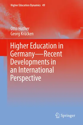 Hüther / Krücken |  Higher Education in Germany—Recent Developments in an International Perspective | eBook | Sack Fachmedien