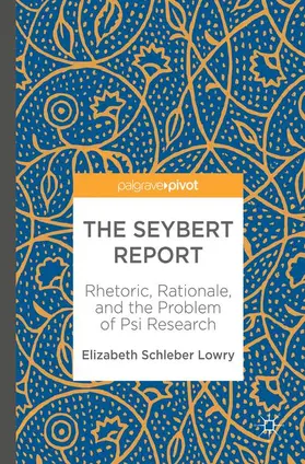 Schleber Lowry | The Seybert Report | Buch | 978-3-319-61511-0 | sack.de