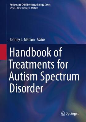 Matson |  Handbook of Treatments for Autism Spectrum Disorder | Buch |  Sack Fachmedien