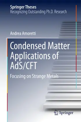 Amoretti |  Condensed Matter Applications of AdS/CFT | eBook | Sack Fachmedien