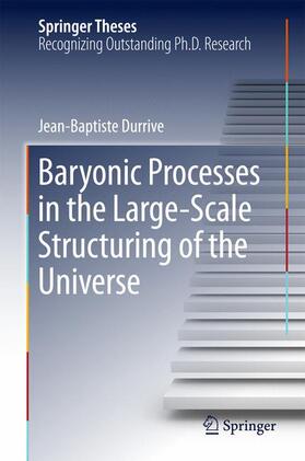 Durrive |  Baryonic Processes in the Large-Scale Structuring of the Universe | Buch |  Sack Fachmedien