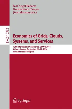 Bañares / Altmann / Tserpes | Economics of Grids, Clouds, Systems, and Services | Buch | 978-3-319-61919-4 | sack.de