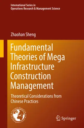 Sheng |  Fundamental Theories of Mega Infrastructure Construction Management | eBook | Sack Fachmedien