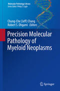 Chang / Ohgami |  Precision Molecular Pathology of Myeloid Neoplasms | eBook | Sack Fachmedien