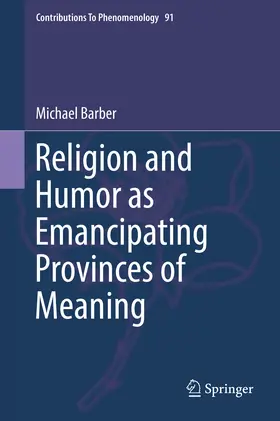 Barber |  Religion and Humor as Emancipating Provinces of Meaning | eBook | Sack Fachmedien