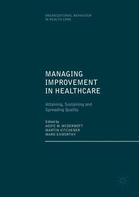 McDermott / Exworthy / Kitchener |  Managing Improvement in Healthcare | Buch |  Sack Fachmedien