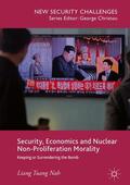 Nah |  Security, Economics and Nuclear Non-Proliferation Morality | Buch |  Sack Fachmedien