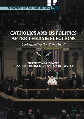 Gayte / Chelini-Pont / Rozell |  Catholics and US Politics After the 2016 Elections | eBook | Sack Fachmedien