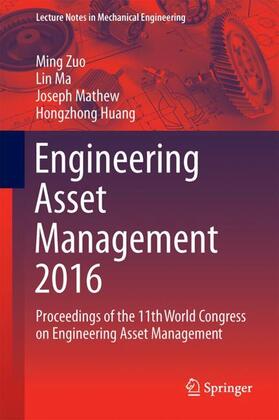 Zuo / Huang / Ma |  Engineering Asset Management 2016 | Buch |  Sack Fachmedien