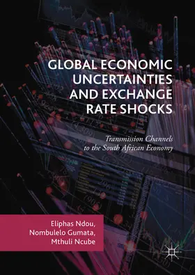 Ndou / Gumata / Ncube | Global Economic Uncertainties and Exchange Rate Shocks | E-Book | www.sack.de
