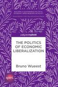 Wueest |  The Politics of Economic Liberalization | Buch |  Sack Fachmedien