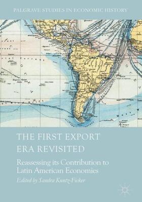Kuntz-Ficker | The First Export Era Revisited | Buch | 978-3-319-62339-9 | sack.de
