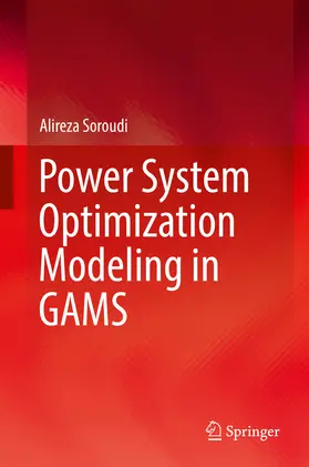Soroudi |  Power System Optimization Modeling in GAMS | eBook | Sack Fachmedien